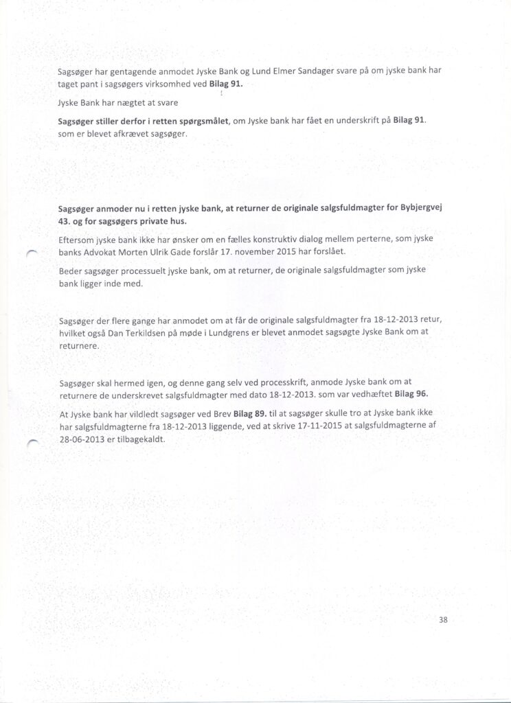 Final Procedure page 1-52. date 28-10-2019. Danish bank Jyske Bank in major fraud case, plaintiff discovers that Jyske bank has paid their lawyer Lundgren's return commission, not to present the client's case to court. "Bribery" presented in Case BS-402-2015